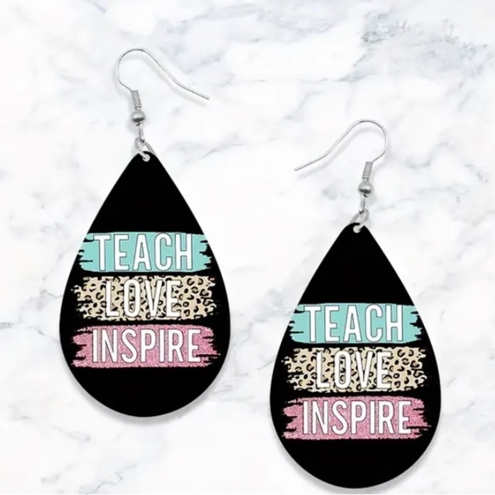 Water drop wooden dangle earrings; “Teach,Love, Inspire”; perfect teacher gift